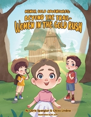 Beyond the Trail - Women in the Gold rush(English, Paperback, Spangler Christopher)