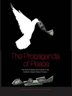 The Propaganda of Peace(English, Electronic book text, McLaughlin Greg)