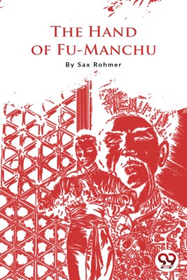 The Hand of Fu-Manchu(English, Paperback, Rohmer Sax)