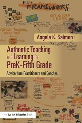 Authentic Teaching and Learning for PreK-Fifth Grade(English, Paperback, unknown)