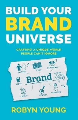 Build Your Brand Universe(English, Paperback, Young Robyn)