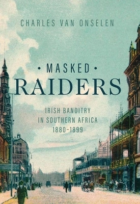 Masked Raiders(English, Hardcover, Onselen Charles van)