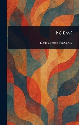 Poems(English, Hardcover, MacCarthy Denis Florence)