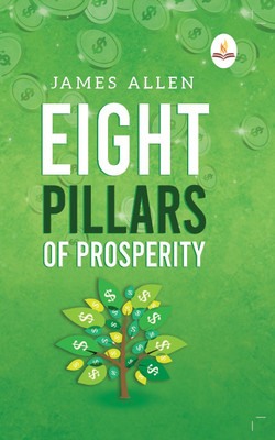 Eight Pillars of Prosperity(English, Paperback, Allen James)