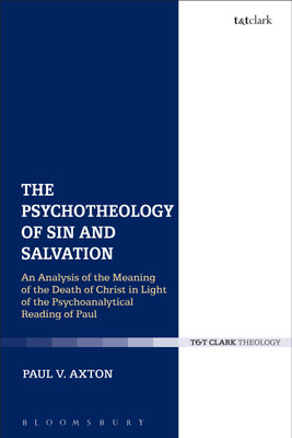 The Psychotheology of Sin and Salvation(English, Paperback, Axton Paul V.)