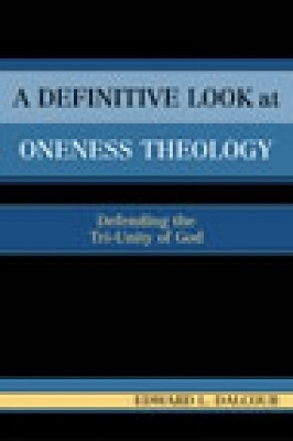 A Definitive Look at Oneness Theology(English, Paperback, Dalcour Edward L.)