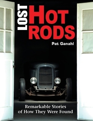 Lost Hot Rods(English, Paperback, Ganahl Pat)