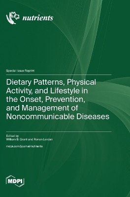 Dietary Patterns, Physical Activity, and Lifestyle in the Onset, Prevention, and Management of Noncommunicable Diseases(English, Hardcover, unknown)