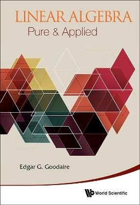 Linear Algebra: Pure & Applied(English, Hardcover, Goodaire Edgar)