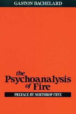 The Psychoanalysis of Fire(English, Paperback, Bachelard Gaston)