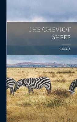 The Cheviot Sheep(English, Hardcover, Plumb Charles S 1860-1939)