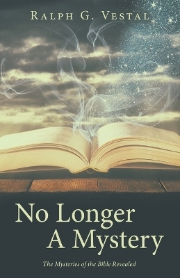 No Longer A Mystery(English, Paperback, Vestal Ralph G)