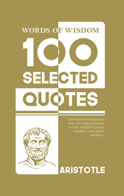 Words Of Wisdom: 100 Selected Quotes by Aristotle with Beautiful Illustrations(Hardcover, Aristotle)