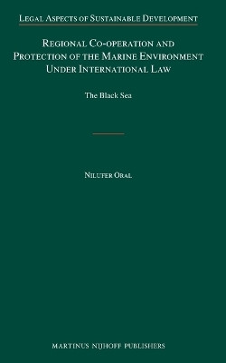 Regional Co-operation and Protection of the Marine Environment Under International Law(English, Hardcover, Oral Nilufer)