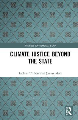 Climate Justice Beyond the State(English, Hardcover, Umbers Lachlan)