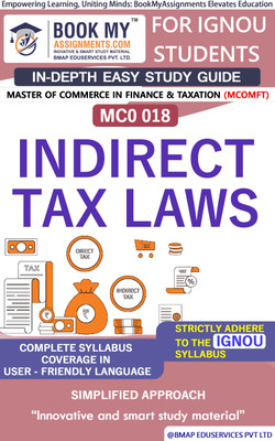 IGNOU MCO 018 Indirect Tax Laws - (Section A - Central Excise; Section B - Service Tax & VAT; Section C – Customs) In Depth Guide For Ignou Student(Paperback, BMA Publication)