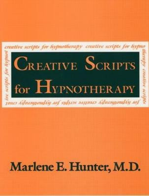 Creative Scripts For Hypnotherapy(English, Paperback, Hunter Marlene E.)