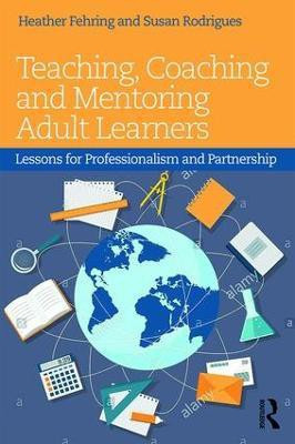 Teaching, Coaching and Mentoring Adult Learners(English, Paperback, unknown)