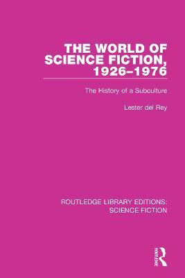 The World of Science Fiction, 1926-1976(English, Paperback, del Rey Lester)