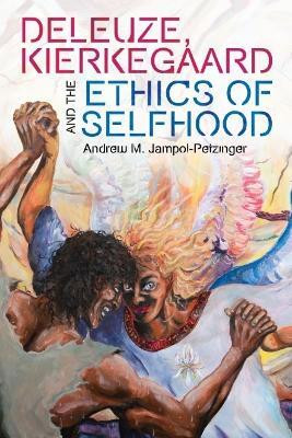 Deleuze, Kierkegaard and the Ethics of Selfhood(English, Paperback, Jampol-Petzinger Andrew M.)