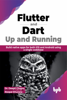 Flutter and Dart Up and Running(English, Paperback, Chopra Deepti)