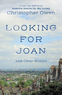 Looking for Joan and Other Stories(English, Paperback, Owen Christopher)