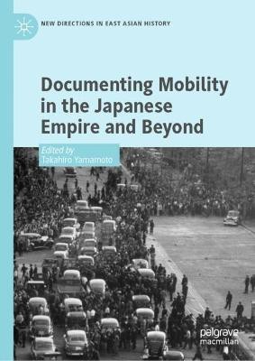 Documenting Mobility in the Japanese Empire and Beyond(English, Hardcover, unknown)