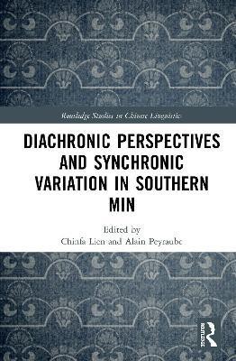 Diachronic Perspectives and Synchronic Variation in Southern Min(English, Hardcover, unknown)