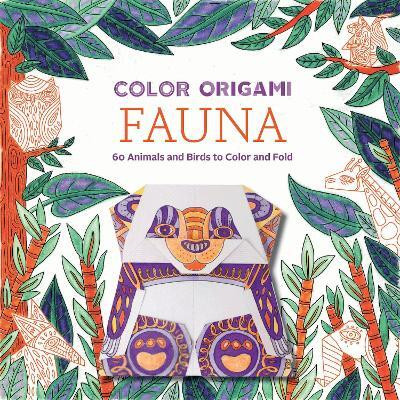 Color Origami: Fauna (Adult Coloring Book)(English, Paperback, Abrams Noterie Marc)
