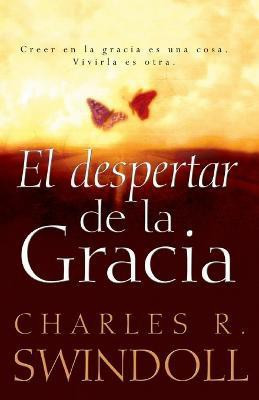 El despertar de la gracia(Spanish, Paperback, Swindoll Charles R.)