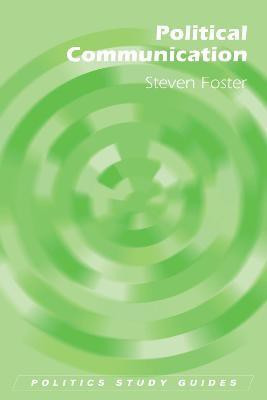 Political Communication(English, Paperback, Foster Steven)