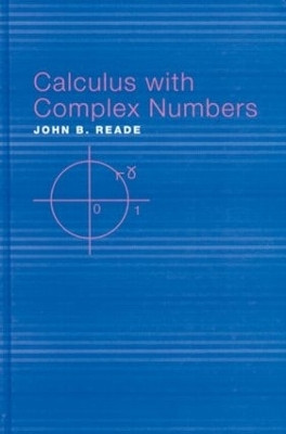 Calculus with Complex Numbers(English, Hardcover, Reade John B.)