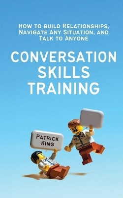 Conversation Skills Training(English, Paperback, King Patrick)