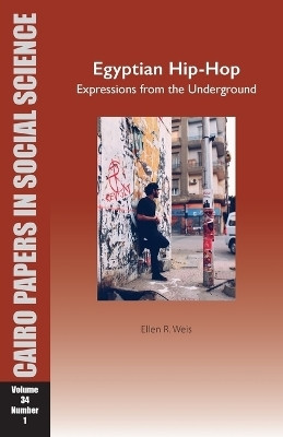 Egyptian Hip-Hop: Expressions from the Underground(English, Paperback, Weis Ellen R.)
