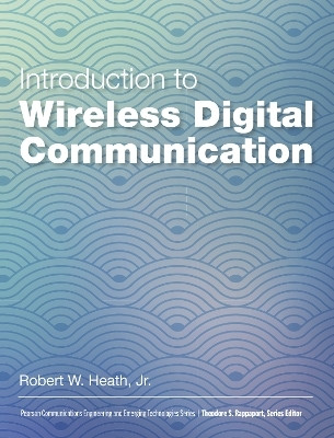 Introduction to Wireless Digital Communication(English, Paperback, Heath Robert)