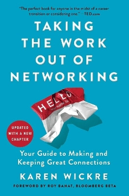 Taking the Work Out of Networking(English, Paperback, Wickre Karen)