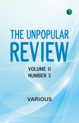 The Unpopular Review, Volume II Number 3(Paperback, Various)
