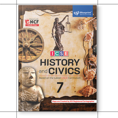 Blueprint Education ICSE History And Civics Book For Class 7 (Based on Latest CISCE Curriculum)(Paperback, Blueprint Editorial Board)