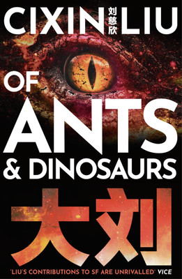 Of Ants and Dinosaurs(English, Paperback, Liu Cixin)