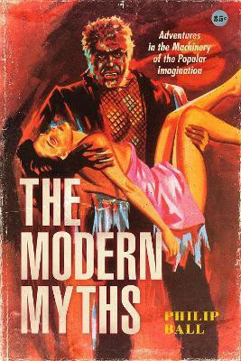 The Modern Myths(English, Paperback, Ball Philip)
