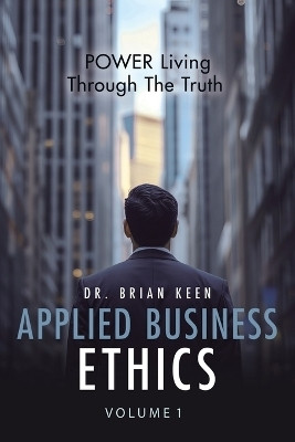 Applied Business Ethics(English, Paperback, Keen Brian Dr)
