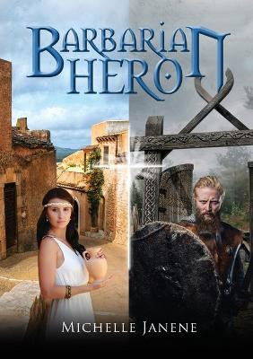 Barbarian Hero(English, Paperback, Janene Michelle)