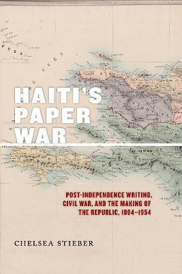 Haiti's Paper War(English, Electronic book text, Stieber Chelsea)