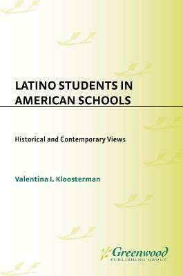 Latino Students in American Schools(English, Electronic book text, Kloosterman Valentina)