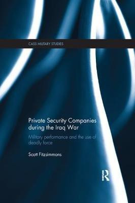 Private Security Companies during the Iraq War(English, Paperback, Fitzsimmons Scott)