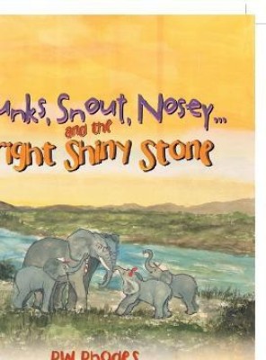 Trunks, Snout, Nosey...and the Bright Shiny Stone(English, Paperback, Rhodes Rw)