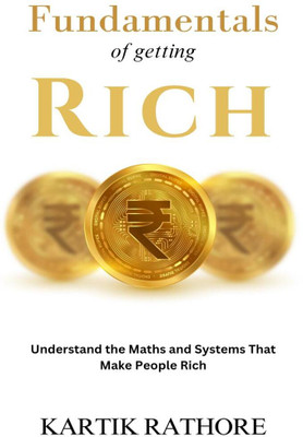 Fundamentals of Getting Rich(English, Paperback, Kartik Rathore)