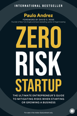 Zero Risk Startup: The Ultimate Entrepreneur's Guide to Mitigating Risks When Starting or Growing a Business(Paperback, Paulo Andrez)