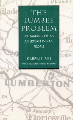 The Lumbee Problem(English, Paperback, Blu Karen I.)