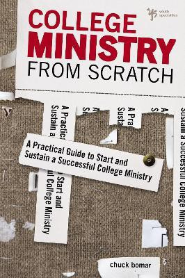 College Ministry from Scratch(English, Paperback, Bomar Chuck)